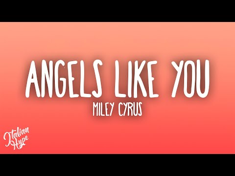 Miley Cyrus - Angels Like You