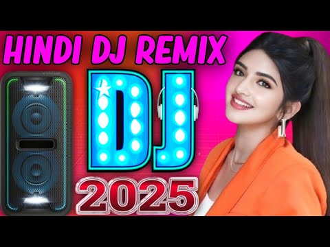 Old Song New Virsion Hindi Dj Remix 2025 || Dj Remix Song 2025 || Hindi Dj Song Remix Nonstop Jbl