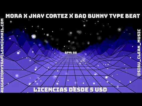 Mora x Jhay Cortez x Bad Bunny - Type Beat