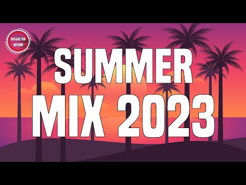 SUMMER MIX 2023 - PARTY MIX 2023 - SUMMER PLAYLIST 2023