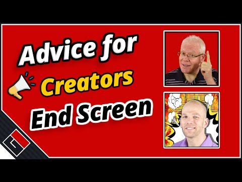 Advice for YouTube Content Creators - End Screen