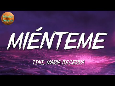 ♩ TINI, Maria Becerra - Miénteme | Ozuna, Rauw Alejandro, Romeo Santos (Letra\Lyrics)