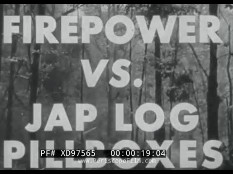 " FIREPOWER VS. JAPANESE LOG PILLBOXES "  RESTRICTED WWII U.S. ARMY INFANTRY TRAINING FILM  XD97565