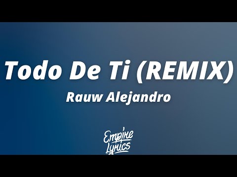 Rauw Alejandro - Todo De Ti (Caleb Calloway & Zorro) SUMMER REMIX (LETRA) | Aceleras to mis latidos