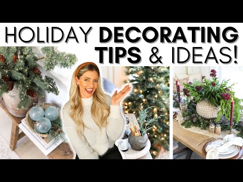 HOLIDAY DECORATING TIPS & IDEAS || HOW TO ELEVATE YOUR HOME FOR THE HOLIDAYS || CHRISTMAS DECORATING