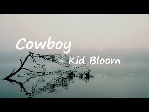 Kid Bloom – Cowboy Lyrics