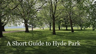 A Short Guide to Hyde Park in London