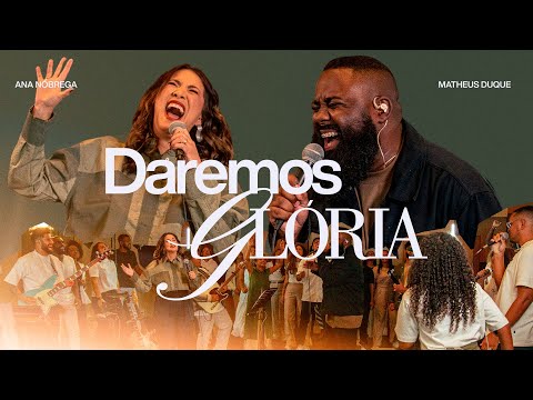 Matheus Duque feat Ana Nóbrega - Daremos Glória [ CLIPE OFICIAL ]