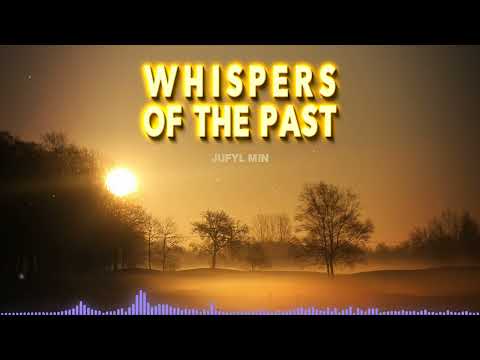 Jufyl Min - Whispers Of The Past