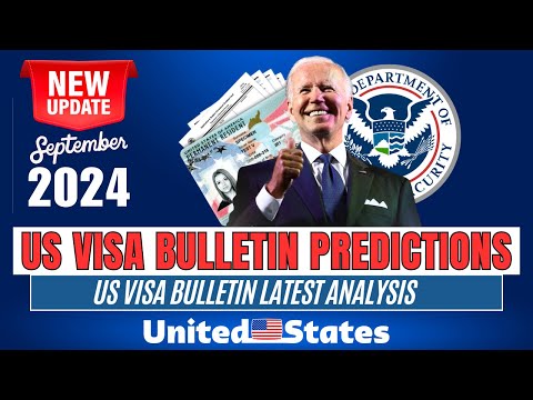 US Visa Bulletin Predictions September 2024 | Visa Bulletin Latest Analysis | US Immigration News