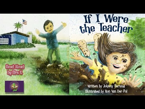 IF I WERE THE TEACHER read aloud – Kids Funny Imaginative Teacher classroom picture book read along