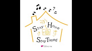 [JOAU]TOKYO FM ジングル Stay Home Stay Tuned TOKYO FM 2020