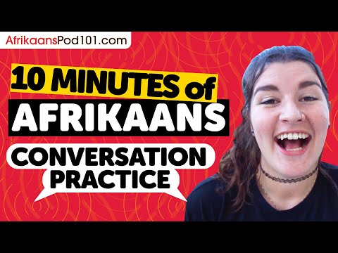 10 mins of Afrikaans Conversation Practice