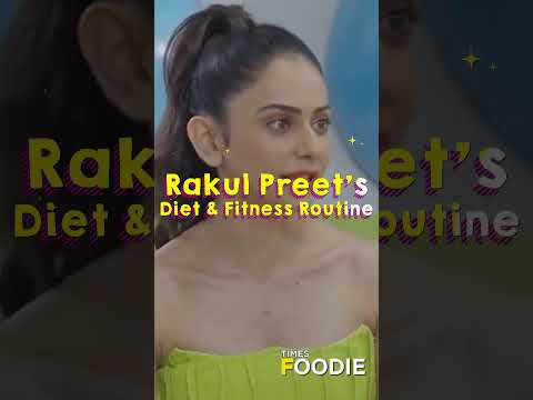 Rakul Preet Singh’s Secret to Staying Fit, Her Diet Regime & More | Times Foodie #shorts