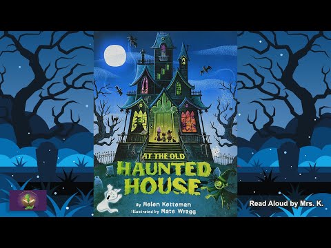 Kids Picture Book read aloud: AT THE OLD HAUNTED HOUSE | Halloween read aloud | Counting 1 - 10