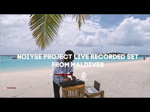 NOIYSE PROJECT Live set in Maldives