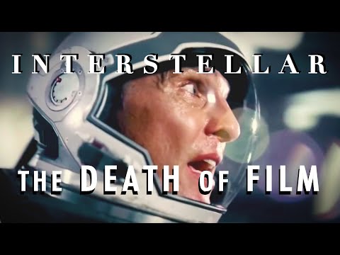 Interstellar is about The Death of Film