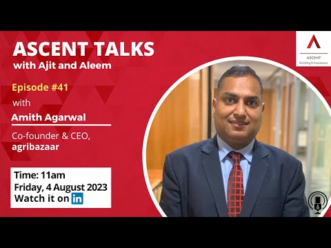 Entrepreneur Story | Amith Agarwal, Co-Founder & CEO, AgriBazaar | AAA 41