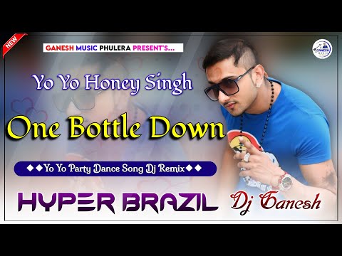 One Bottel Down Remix | Yo Yo Honey Singh Dj Song | Hyper Brazil Mix | Full Party Insta Viral Song