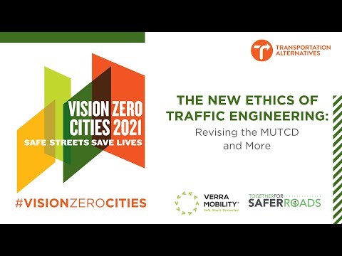 The New Ethics of Traffic Engineering: Revising the MUTCD and More