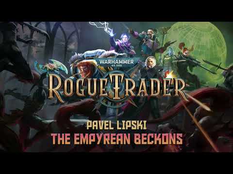 Pavel Lipski - The Empyrean Beckons - Warhammer 40k: Rogue Trader OST (Official Audio)