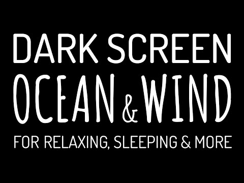 Dark Screen OCEAN WAVES & WIND Sounds for Deep Sleep