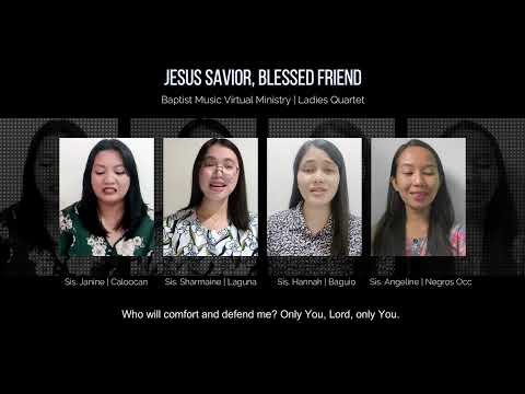 Jesus Savior, Blessed Friend | Baptist Music Virtual Ministry | Quartet