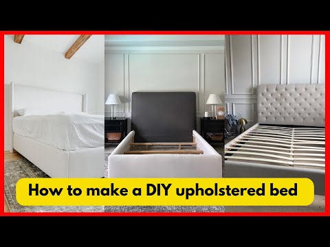 How to make a DIY upholstered bed