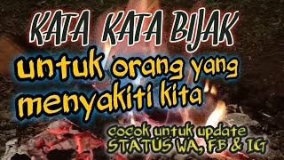 🔴 KATA-KATA BIJAK UNTUK ORANG YANG MENYAKITI KITA ‼️