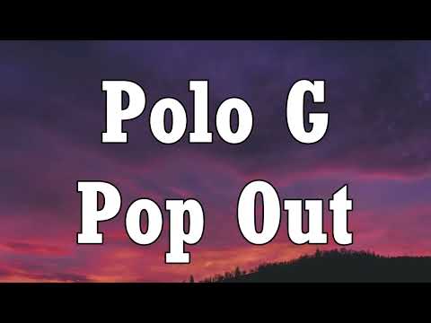 Polo G - Pop Out (Lyrics) Ft. Lil TJay