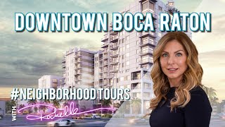 Boca Raton Neighborhood Tours: Downtown Boca Raton