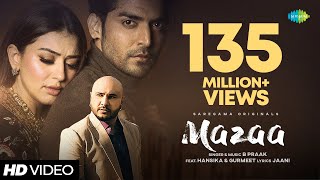 B Praak | MAZAA |Jaani | Arvindr K | New Hindi Songs | Gurmeet | Hansika | Official Music Video