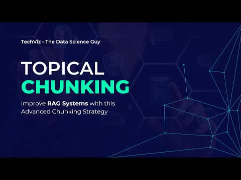 Topical Chunking - Advanced Chunking Strategy for RAG