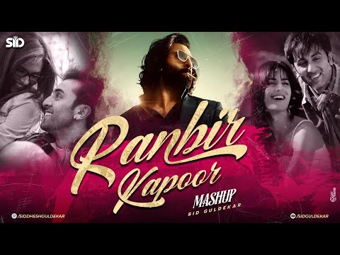 Ranbir Kapoor Mashup 2024 | Sid Guldekar | Arijit Singh | Atif Aslam