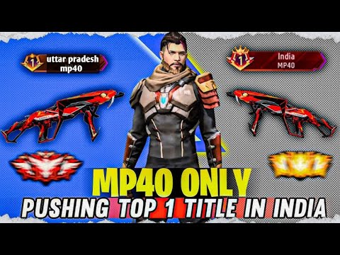 INDIA TOP 1 PUSHING IN MP40 ||| KISI BHI GAN ME WEAPON GLORY KISI LAGAYEGan (Ep-1)