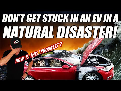 DON'T GET STUCK IN AN EV IN A DISASTER SITUATION...THIS IS SCARY.. HOW IS THIS PROGRESS?