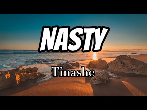 Tinashe - Nasty (Lyrics)