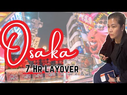 7 Hours in Osaka 🔶 Layover Tips to make it worthwhile