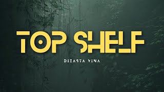 Dizasta Vina - Top Shelf (ft J'cob)