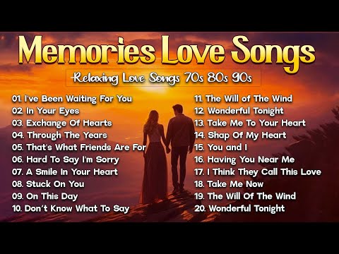 Greates Relaxing Love Songs 80's 90's - Love Songs Of All Time Playlist - Old Love Songs #140