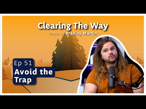 Ep 51 | Avoid the Trap