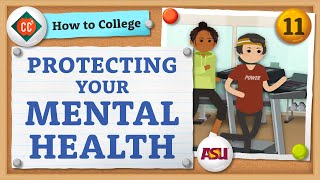 Your Mental Health in College | How to College | Crash Course