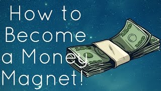 How To Become A Money Magnet! (Use This!)