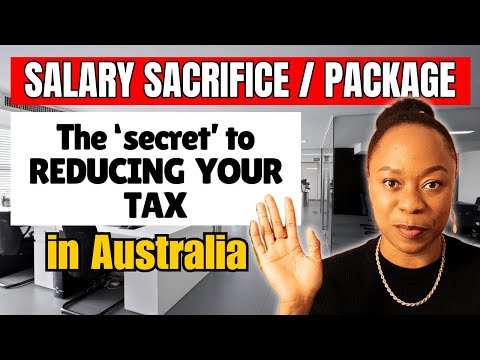 SALARY SACRIFICE - THE KEY TO paying LESS TAX. Keep more of your income.