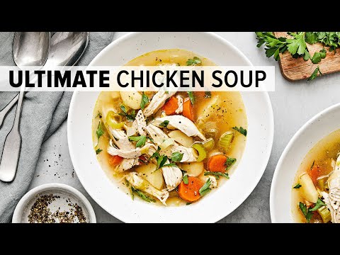 The best CHICKEN SOUP recipe for winter!