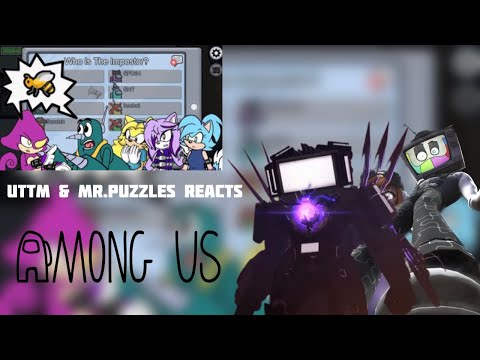 "MR.PUZZLES!" | Titan TV Man and Mr.Puzzles Reacts to Among Us on the Ark (Ep7.5)