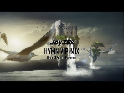 Jay30k - Hymn (VIP Mix) Vocal Drum & Bass | Drumstep