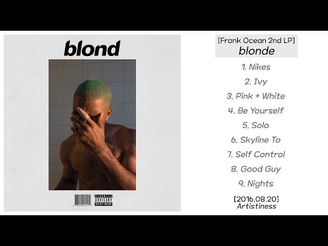 Frank Ocean 2nd LP Full Album: Blonde