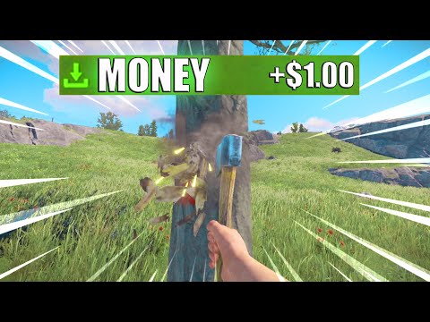 Rust, But you get $1.00 for every tree you farm (Real Money)