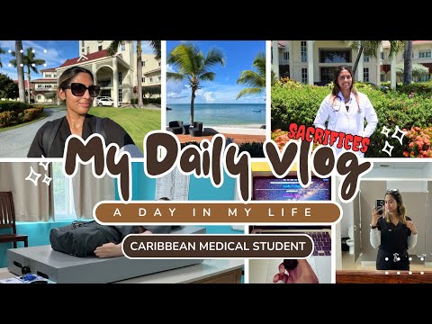 Untold Sacrifices of Medical School | A Day in the Life of a Caribbean Med Student | Antigua | AUA